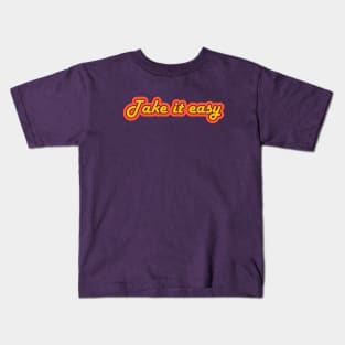 Take It Easy Retro Text Kids T-Shirt